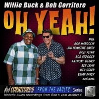 Buck, Willie & Bob Corritore Oh Yeah !