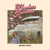 Bobby Dove Hopeless Romantic