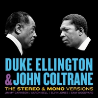 Ellington, Duke & John Coltrane Duke Ellington & John Coltrane - The Stereo & Mono