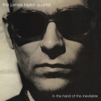 James Taylor Quartet, The In The Hand Of The Inevitable