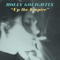 Golightly, Holly Up The Empire