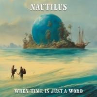 Nautilus When Time Is Just A Word