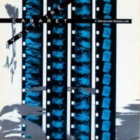 Cabaret Voltaire Drinking Gasoline