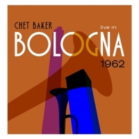 Baker, Chet Live In Bologna
