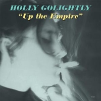 Golightly, Holly Up The Empire