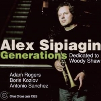 Alex Sipiagin Generations Dedicated To Woody;shaw