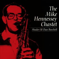 Mike Chastet Hennessey, The Shades Of Chas Burchell