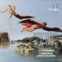 Pierce, Rowan & Ashley Solomon & Florilegium Tra Le Fiamme