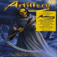 Artillery One Foot In The Grave, The Other..