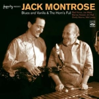 Montrose, Jack Blues And Vanilla & The Horn's Full