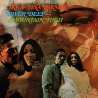 Turner, Ike & Tina River Deep-mountain High