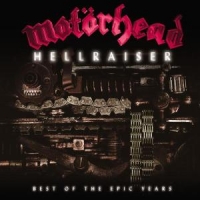 Motorhead Hellraiser - Best Of The Epic Years
