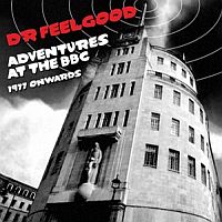Dr. Feelgood Adventures At The Bbc