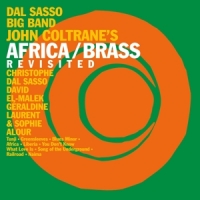 Dal Sasso Big Band & Christophe Dal John Coltranes Africa Brass Revisit