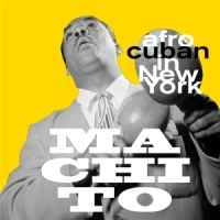 Machito & His Orchestra Afro-cuban In New York