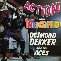Dekker, Desmond Action/ Intensified