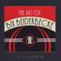 Beiderbecke, Bix & Frankie Trumbauer Art Of Bix Beiderbecke
