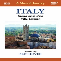 Beethoven, Ludwig Van A Musical Journey:italy, Siena & Pisa