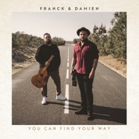 Franck & Damien You Can Find Your Way