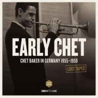Baker, Chet Early Chet: Live Recording Stuttgart 1955-1959
