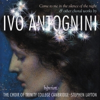 Trinity College Choir Cambridge Ste Antognini Come To Me In The Silence