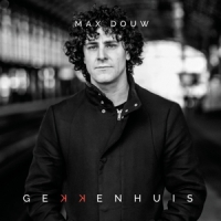 Douw, Max Gekkenhuis
