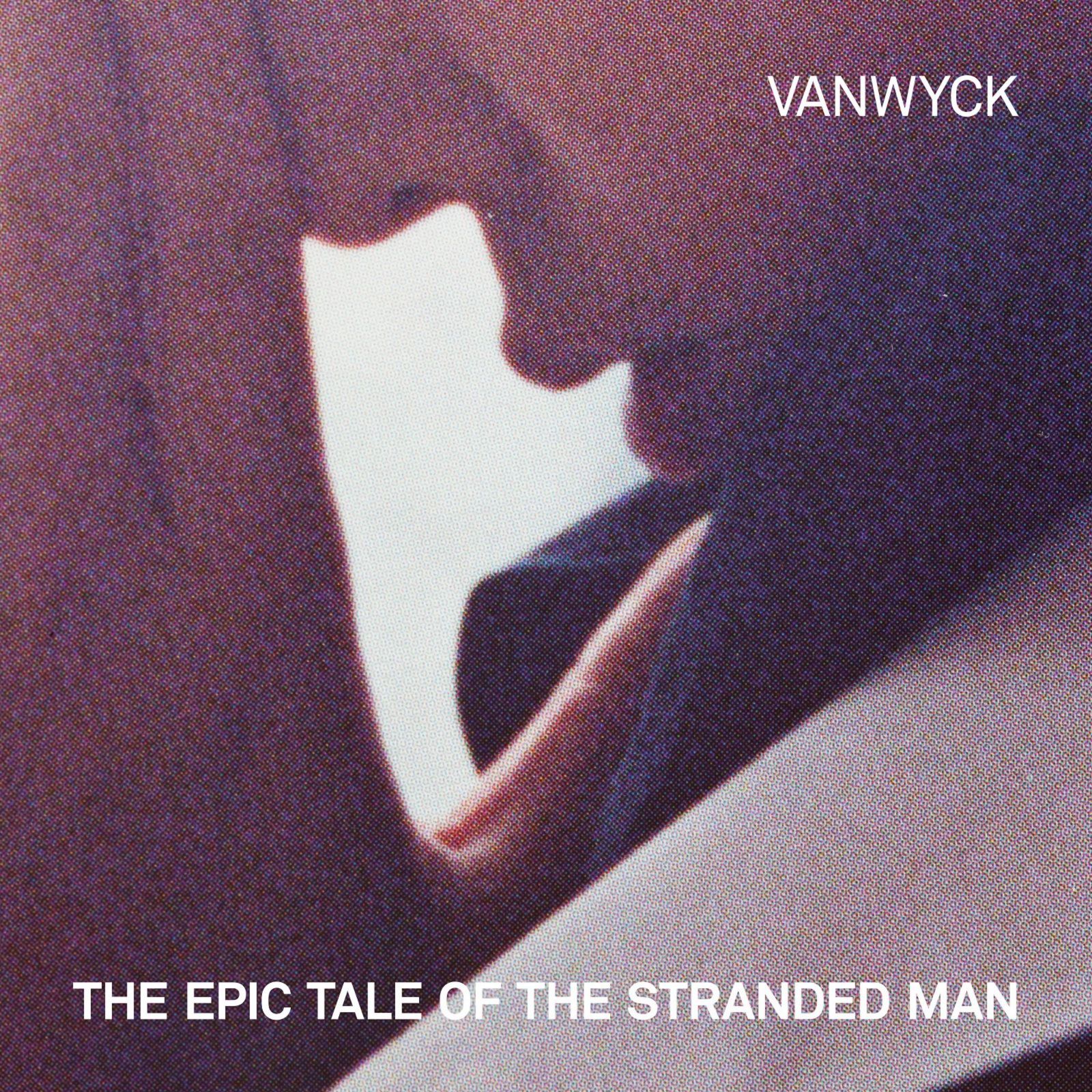 Vanwyck Epic Tale Of The Stranded Man (wit Vinyl)