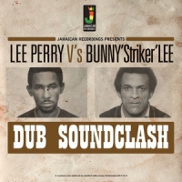 Perry, Lee -vs Bunny Striker Lee- Dub Soundclash