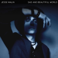 Malin, Jesse Sad And Beautiful World -gatefold-