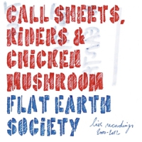 Flat Earth Society Call Sheets Riders & Chicken Mushroom