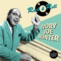Hunter, Ivory Joe Rock & Roll