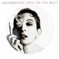 Gainsbourg, Serge Love On The Beat -picture Disc-