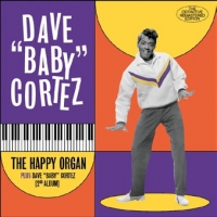 Cortez, Dave -baby- Happy Organ + Dave "baby" Cortez