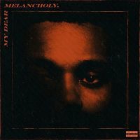 Weeknd, The My Dear Melancholy,