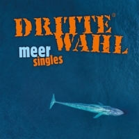 Dritte Wahl Meer Singles