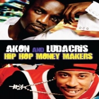 Documentary Hip Hop Money Makers: Ludacris & Akon