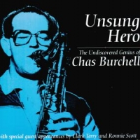 Chas Burchell Unsung Hero   The Undiscovered Geni