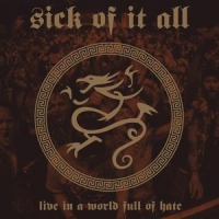 Sick Of It All Live In A World Full Of Hate
