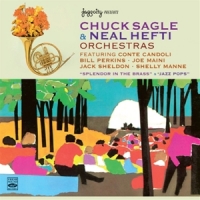 Sagle, Chuck & Neal Hefti Splendor In Brass & Jazz