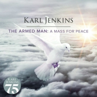 Jenkins, Karl The Armed Man  A Mass For Peace