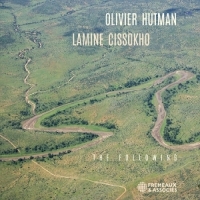 Hutman, Olivier & Lamine Cissokho The Following (feat. Eric Bibb)