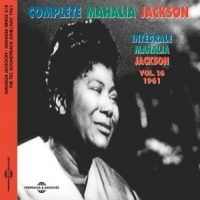 Jackson, Mahalia Integrale Vol. 16 - 1961 - Mahalia
