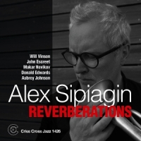 Alex Sipiagin Quintet Reverberations