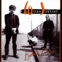 Wilko Johnson Barbed Wire Blues
