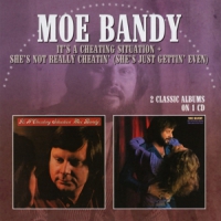 Bandy, Moe It's A Cheating Situation/she's Not Really Cheatin'