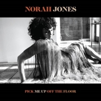 Jones, Norah Pick Me Up Off The Floor (deluxe)