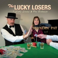 Lucky Losers Standin' Pat