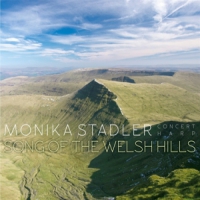 Stadler, Monika Songs Of The Welsh Hills
