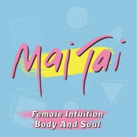 Mai Tai Female Intuition / Body & .. -coloured-