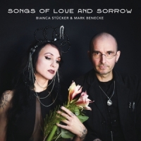 Stucker, Bianca/ Mark Benecke Songs Of Love And Sorrow
